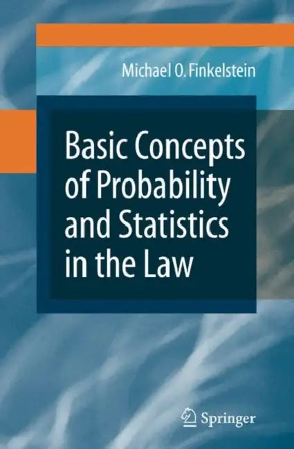 Basic Concepts of Probability and Statistics in the Law (English, Michael O. Finkelstein)