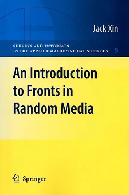 An Introduction to Fronts in Random Media (English, Jack Xin)