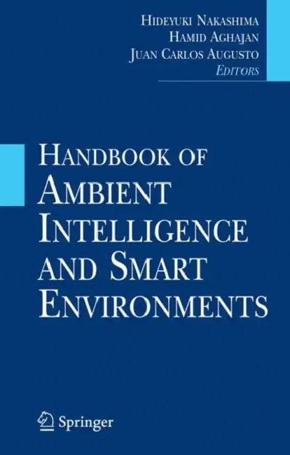 Handbook of Ambient Intelligence and Smart Environments (English, Hideyuki Nakashima | Hamid Aghajan | Juan Carlos Augusto)