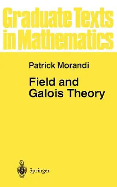 Field and Galois Theory (English, Patrick Morandi)