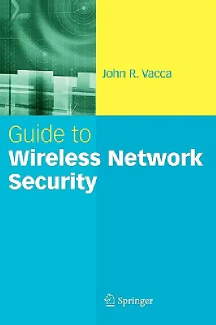 Guide to Wireless Network Security (English, John R. Vacca)