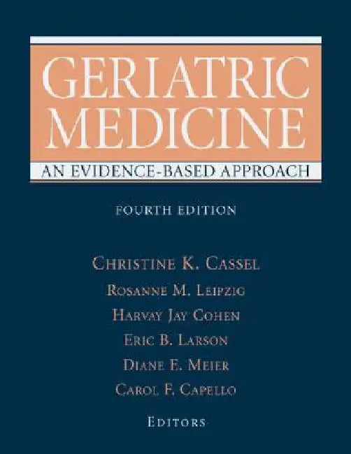 Geriatric Medicine (English, Christine K. Cassel | Rosanne Leipzig | Harvey Jay Cohen)