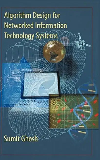 Algorithm Design for Networked Information Technology Systems (English, Sumit Ghosh | C. V. Ramamoorthy)