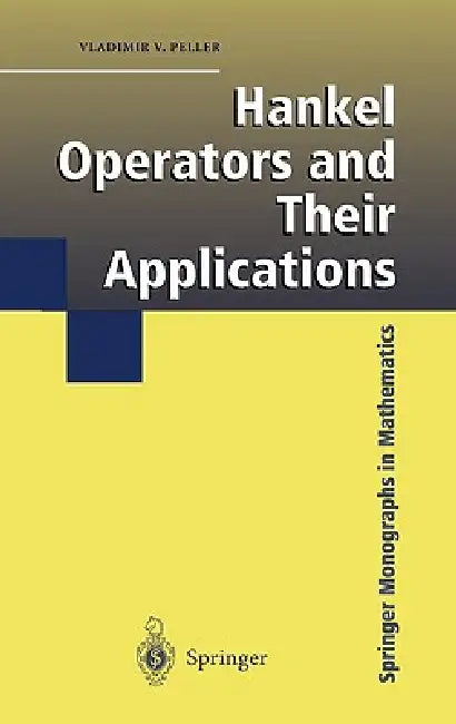 Hankel Operators and Their Applications (English, Vladimir Peller)
