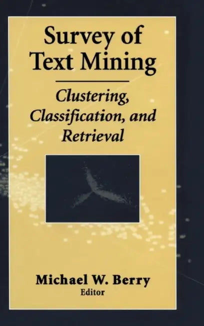 Survey of Text Mining (English, Michael W. Berry)