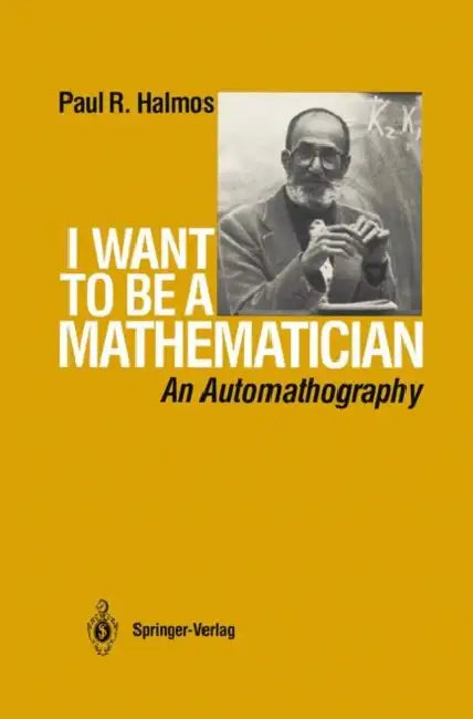 I Want to be a Mathematician (English, P. R. Halmos)