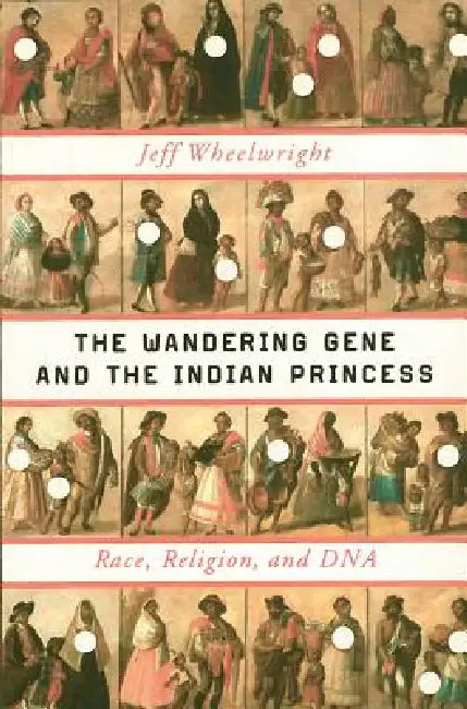 The Wandering Gene and the Indian Princess (English, Jeff Wheelwright)