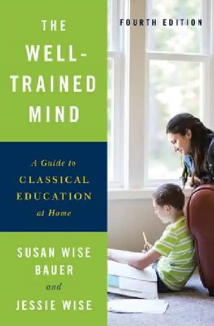 The Well-Trained Mind (English, Susan Wise Bauer)