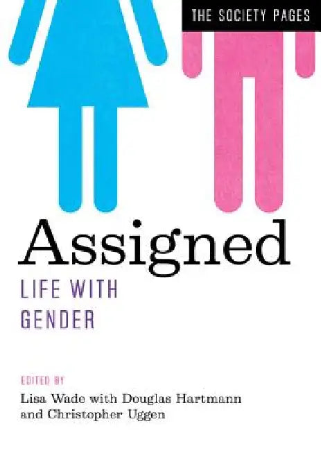Assigned (English, Lisa Wade | Douglas Hartmann | Christopher Uggen)