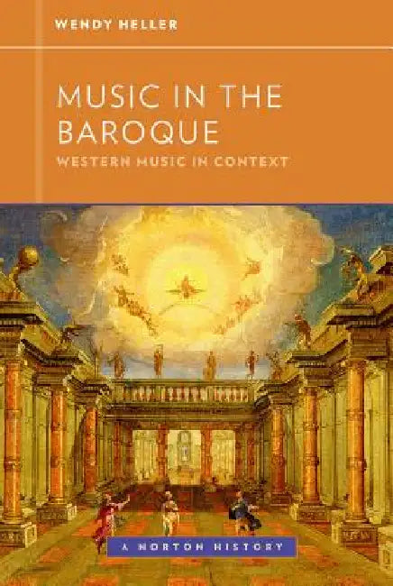 Music in the Baroque (English, Wendy Heller | Walter Frisch)