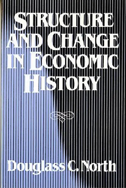 Structure and Change in Economic History (English, Douglass C. North)