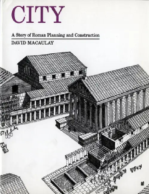 City: A Story of Roman Planning and Construction (English, David Macaulay)