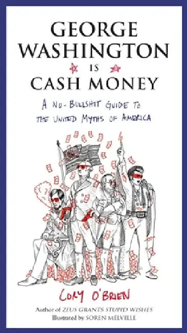 George Washington Is Cash Money (English, Cory O'Brien)