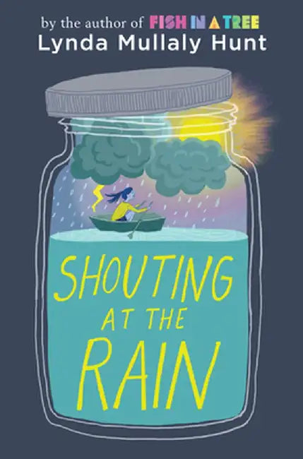 Shouting at the Rain (English, Lynda Mullaly Hunt)
