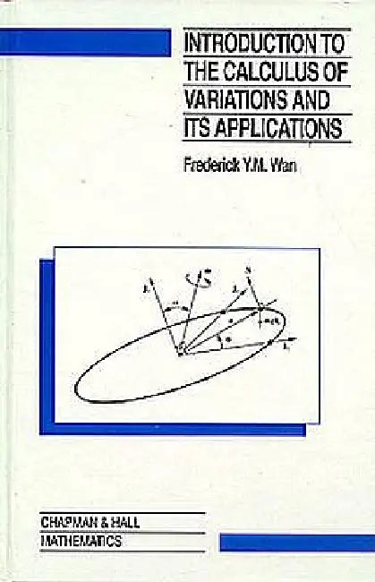 Introduction To The Calculus of Variations And Its Applications (English, Frederic Wan)