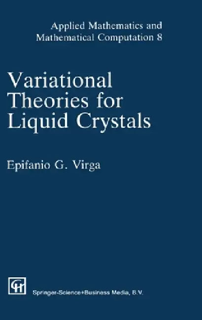 Variational Theories for Liquid Crystals (English, E. G. Virga)