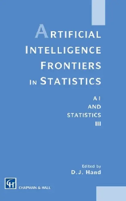 Artificial Intelligence Frontiers in Statistics (English, David J. Hand)