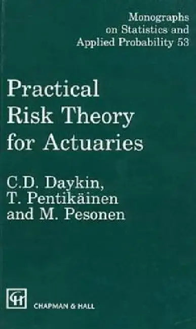 Practical Risk Theory for Actuaries (English, C. D. Daykin | T. Pentikainen | Martti Pesonen)
