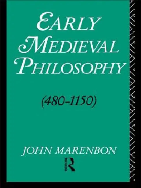 Early Medieval Philosophy 480-1150 (English, John Marenbon)
