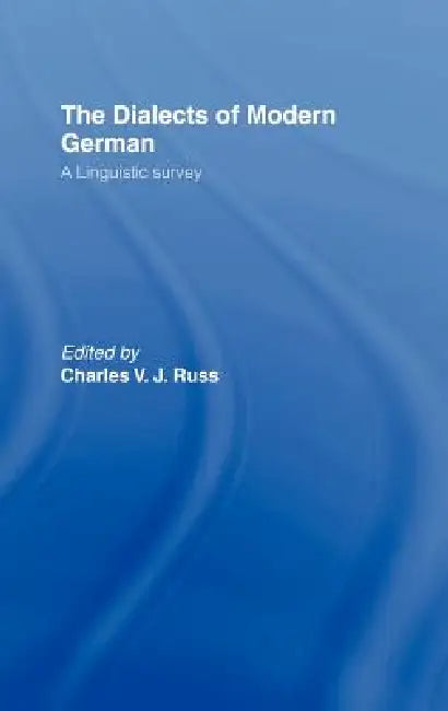 The Dialects of Modern German (English, Charles Russ)