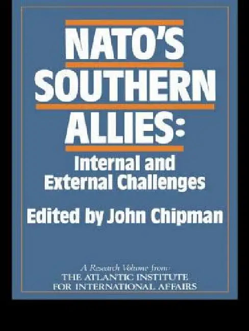 Nato's Southern Allies (English, John Chipman)