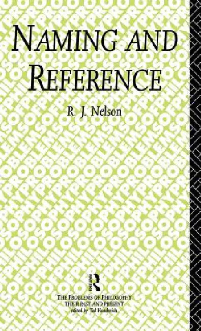Naming and Reference (English, R. J. Nelson)