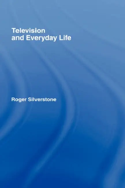 Television And Everyday Life (English, Roger Silverstone)