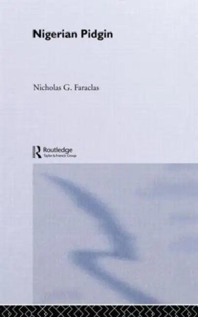Nigerian Pidgin (English, Nick Faraclas)