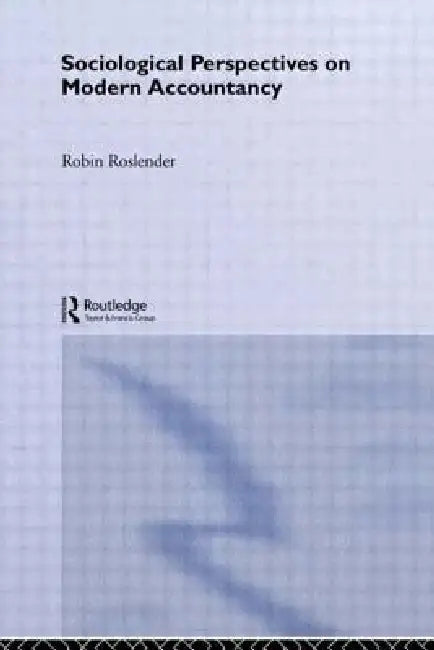 Sociological Perspectives on Modern Accountancy (English, Robin Roslender)