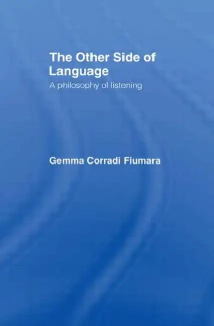 The Other Side of Language (English, Gemma Corradi Fiumara)