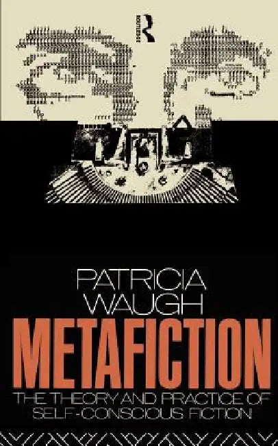Metafiction (English, Patricia Waugh)