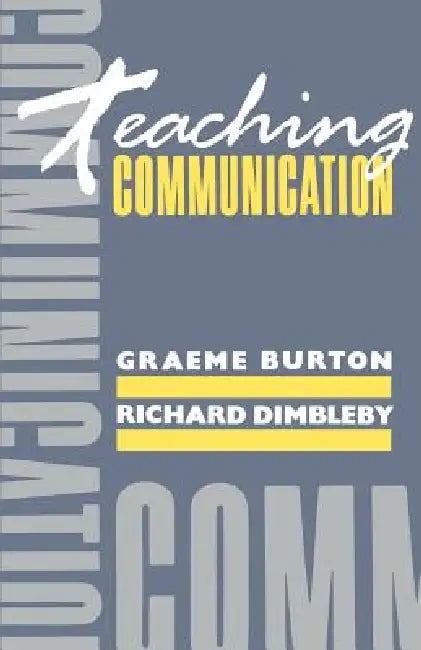 Teaching Communication (English, Graeme Burton | Richard Dimbleby)