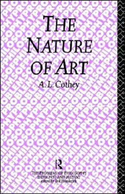 The Nature of Art (English, A. L. Cothey)