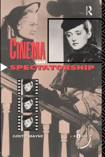 Cinema and Spectatorship (English, Judith Mayne)