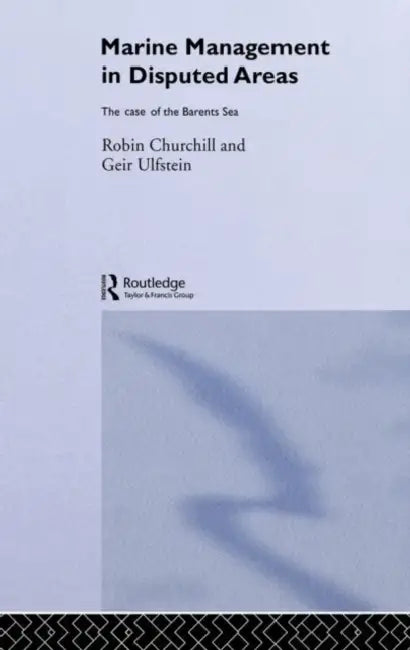 Marine Management in Disputed Areas (English, Churchill Robin)