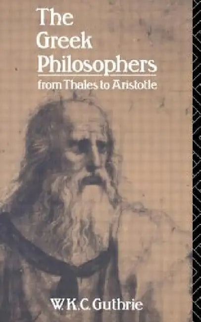 The Greek Philosophers (English, W. K. C. Guthrie)