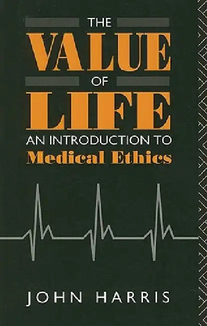 The Value of Life (English, Harris John)