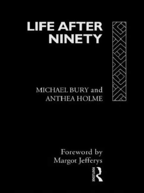 Life After Ninety (English, Bury Michael | Anthea Holme)