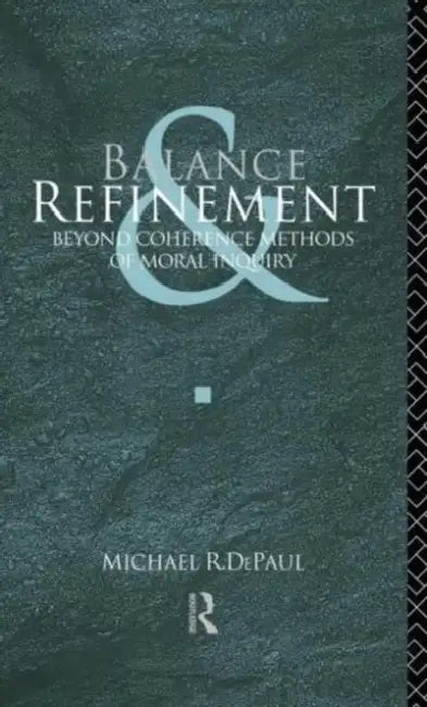 Balance and Refinement (English, Michael R. Depaul)