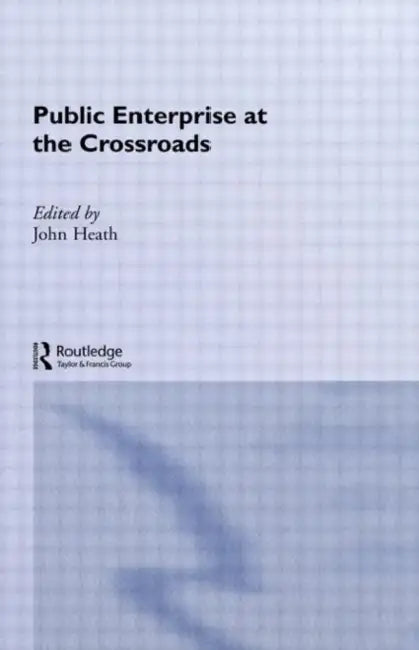 Public Enterprise at the Crossroads (English, Heath John)