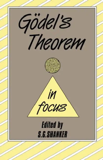 Godel's Theorem in Focus (English, S. G. Shanker)