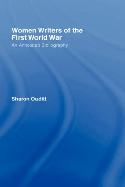 Women Writers of the First World War (English, Sharon Ouditt)