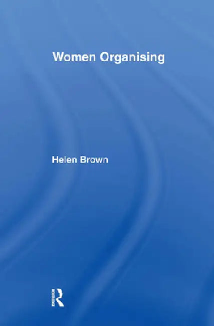 Women Organising (English, Helen Brown)
