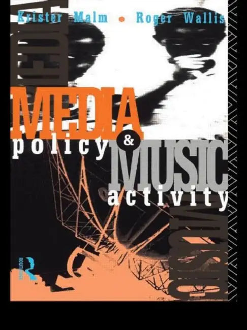 Media Policy and Music Activity (English, Malm Krister)