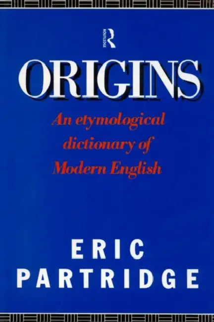 Origins (English, Partridge Eric)