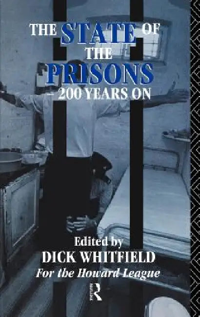 The State of the Prisons - 200 Years On (English, Richard Whitfield)