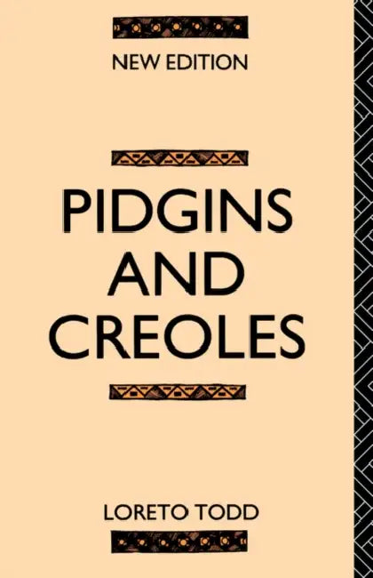 Pidgins and Creoles (English, Professor Loreto Todd | Loreto Todd)