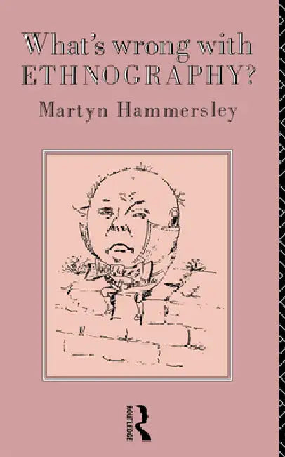 What's Wrong with Ethnography? (English, Hammersley Martyn)