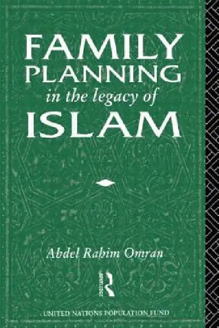 Family Planning in the Legacy of Islam (English, Abdel-Rahim Omran)