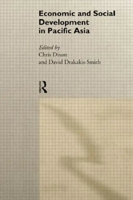 Economic and Social Development in Pacific Asia (English, Dixon Chris)